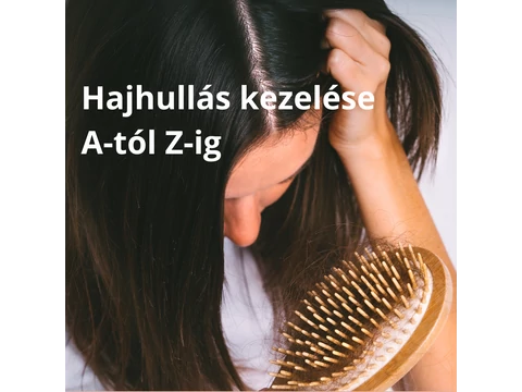 Hajhullás kezelése A-tól Z-ig