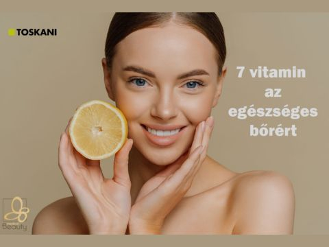 7 vitamin az egészséges bőrért